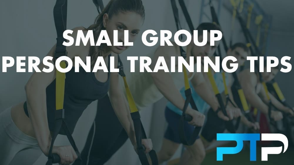 Small Group Personal Training Tips