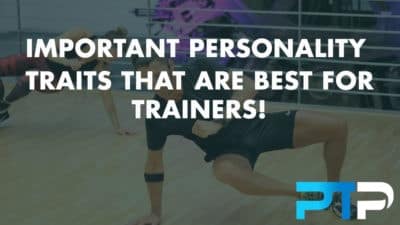 Important personality traits that are best for trainers!