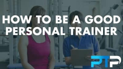 How to be a good personal trainer