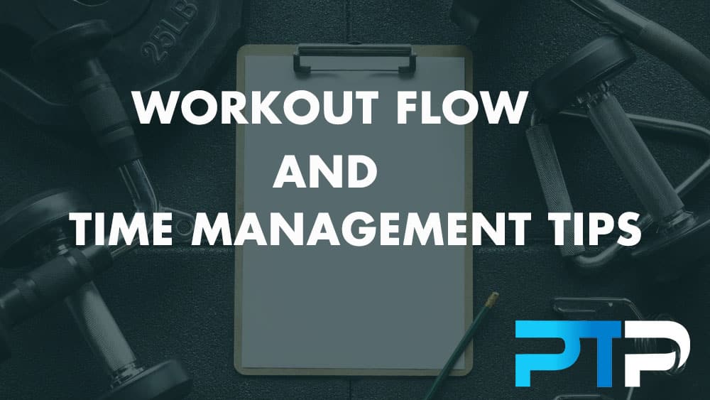 Workout Flow and Time Management Tips