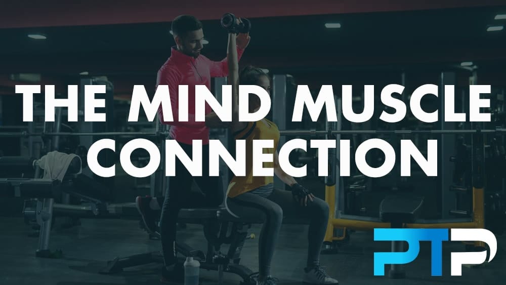 The Mind Muscle Connection