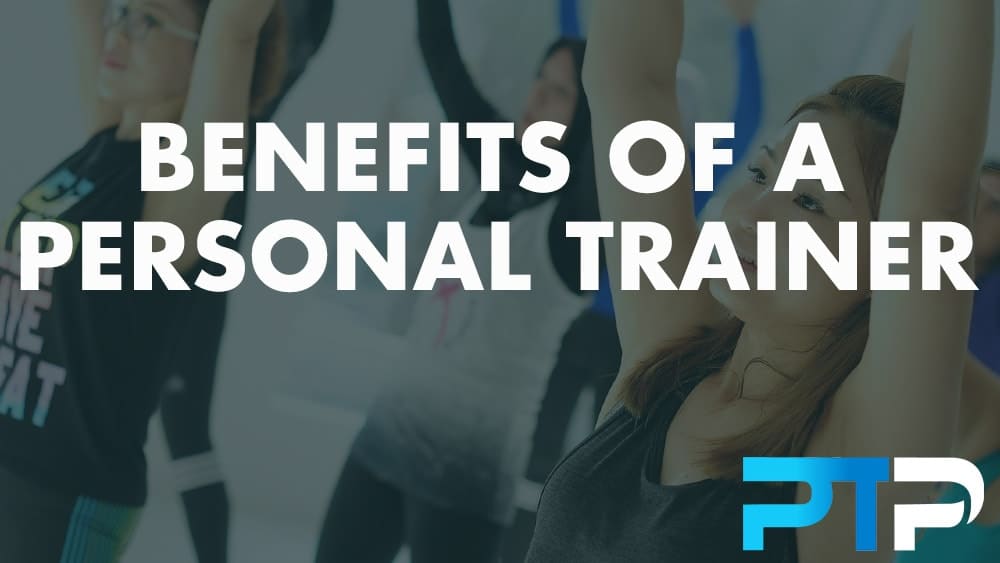 Benefits of a Personal Trainer