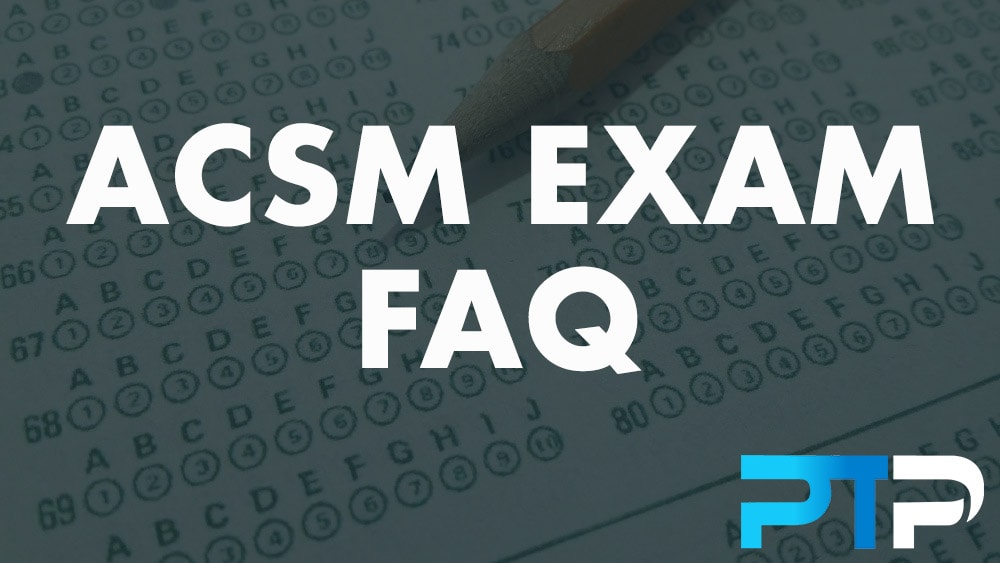 ACSM Exam FAQ