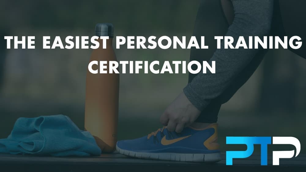 The Top 10 Easiest Personal Trainer Certifications