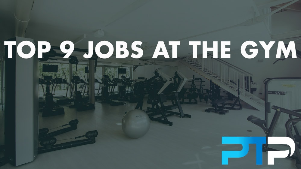 Top 9 Jobs at the Gym