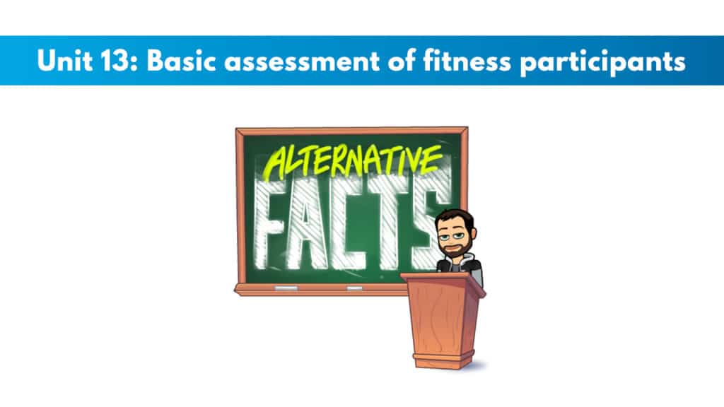 ISSA Unit 13 - Basic assessment of fitness participants