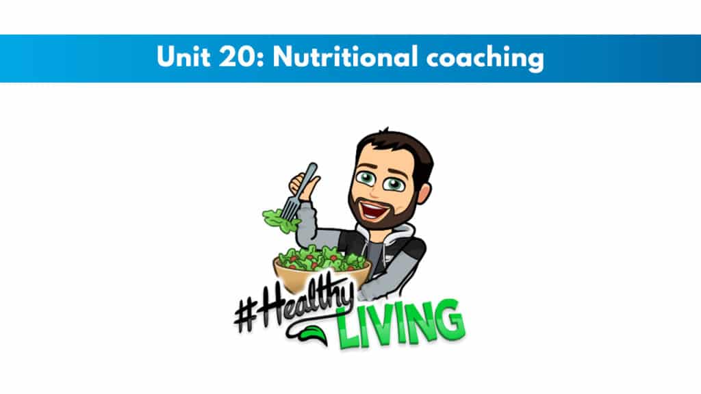 ISSA Unit 20 - Nutritional coaching