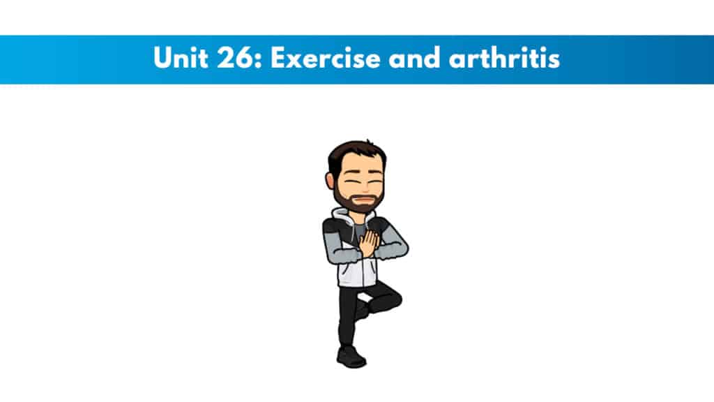 ISSA Unit 26 - Exercise and arthritis