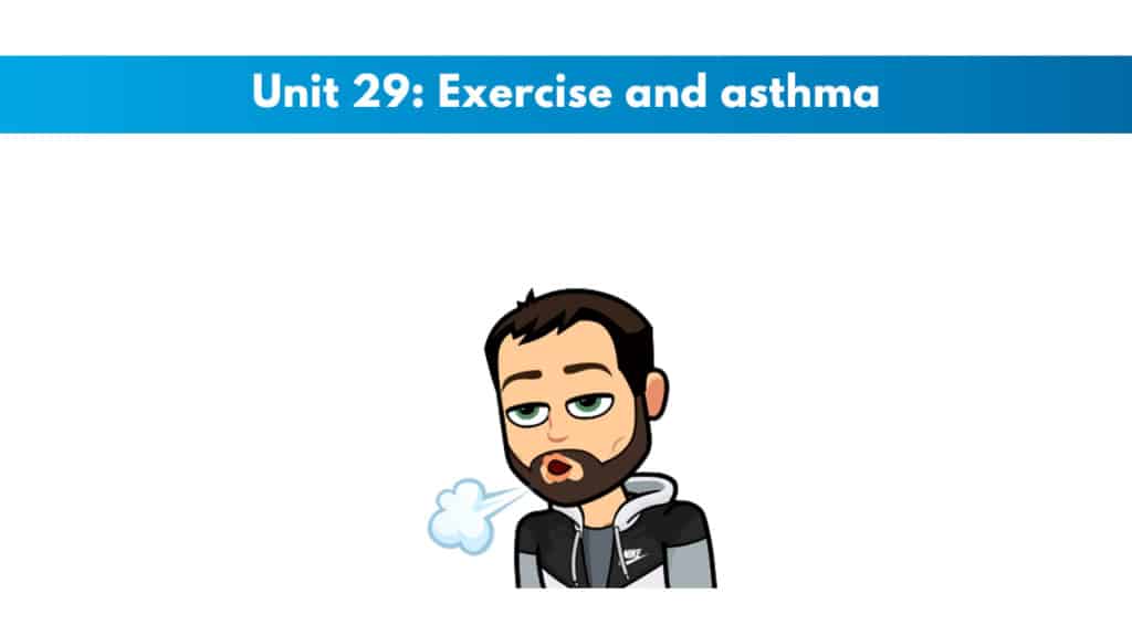 ISSA Unit 29 - Exercise and asthma