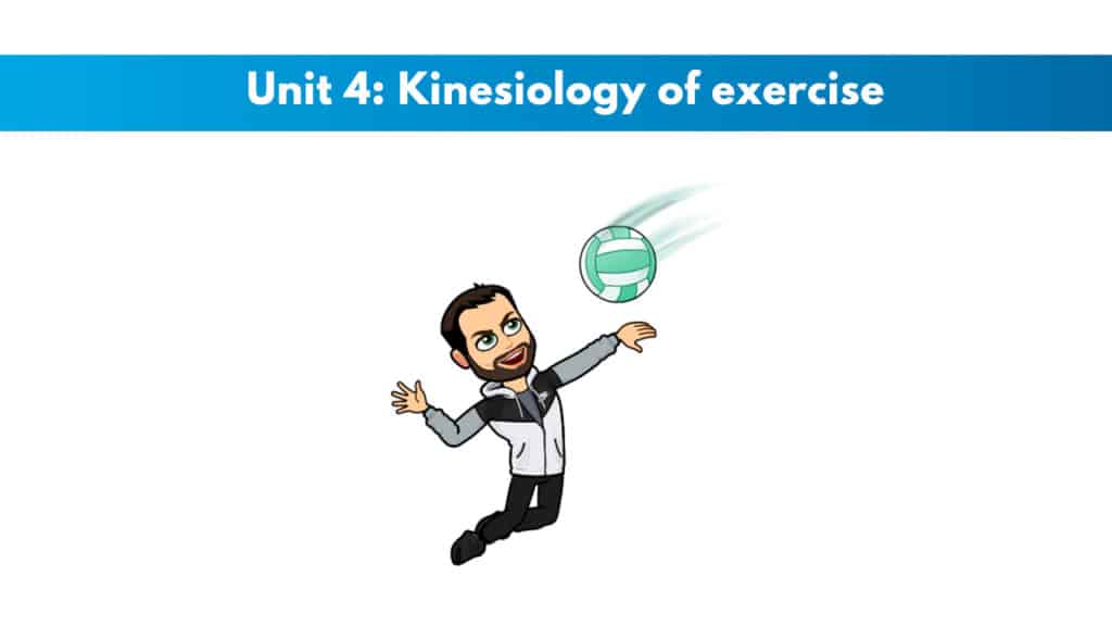 ISSA Unit 4 - Kinesiology of exercise