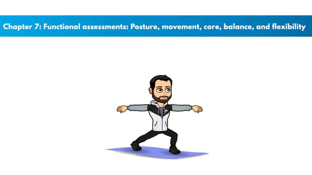 ACE CPT Chapter 7 - Functional Assessments: Posture, Movement, Core,  Balance, and Flexibility