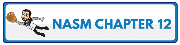 NASM 6th Edition chapter 13 - Assessments, Training Concepts, and Program Design 6