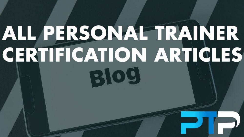 All Personal Trainer Certification Articles