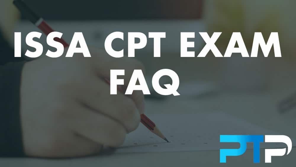 ISSA CPT Exam FAQ