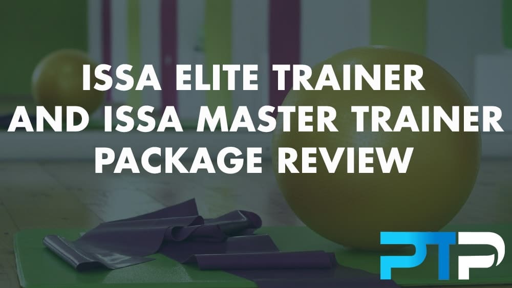 ISSA Elite Trainer and ISSA Master Trainer Package Review