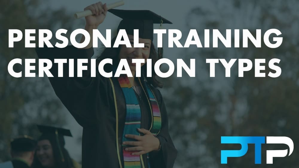 Personal Training Certification Types To Choose From