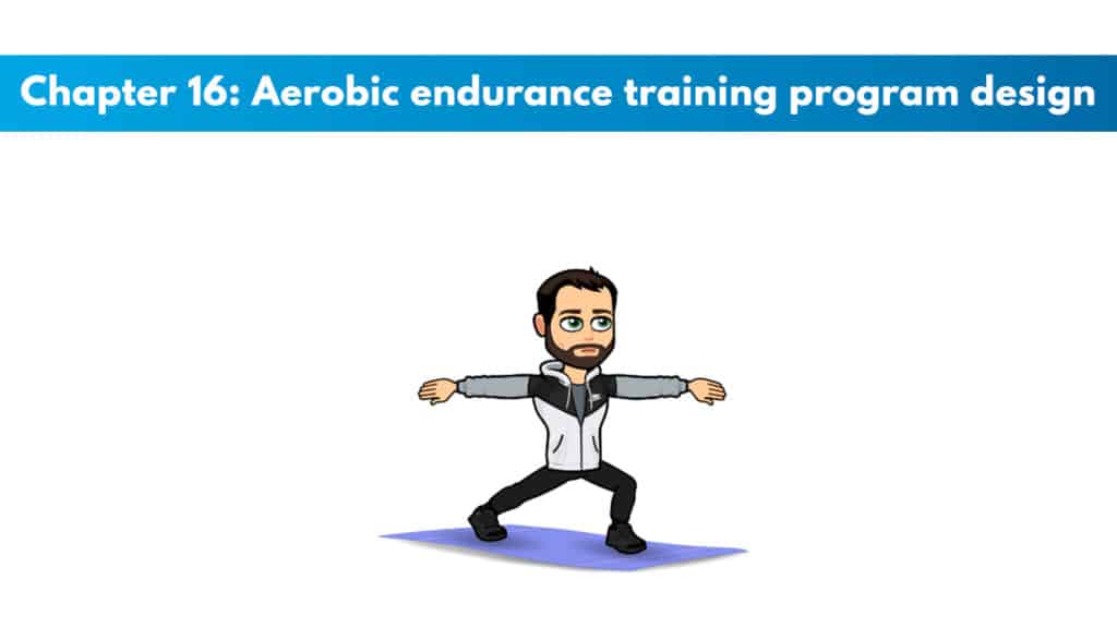 Chapter 16 – Aerobic Endurance Training Program Design