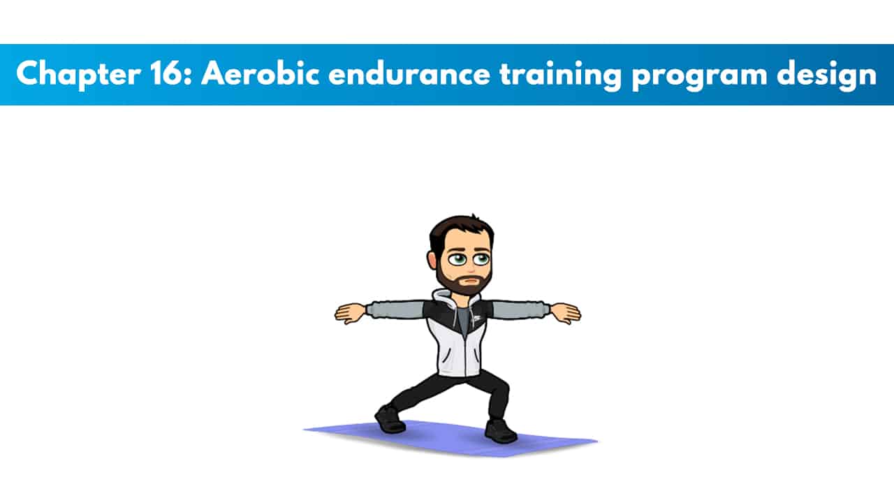 NSCA CPT Chapter 16 – Aerobic Endurance Training Program Design