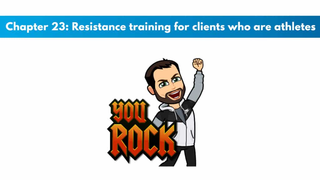 Chapter 23 – Resistance Training For Clients Who Are Athletes