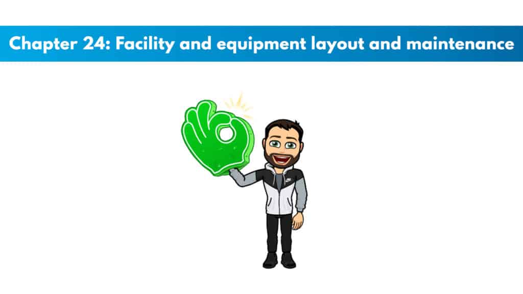 Chapter 24 – Facility and Equipment Layout