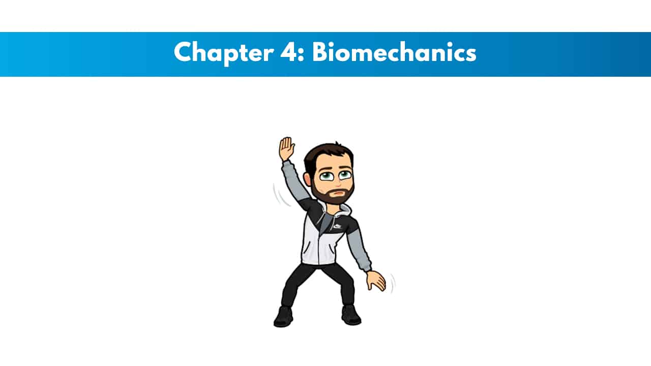 Chapter 4 - Biomechanics