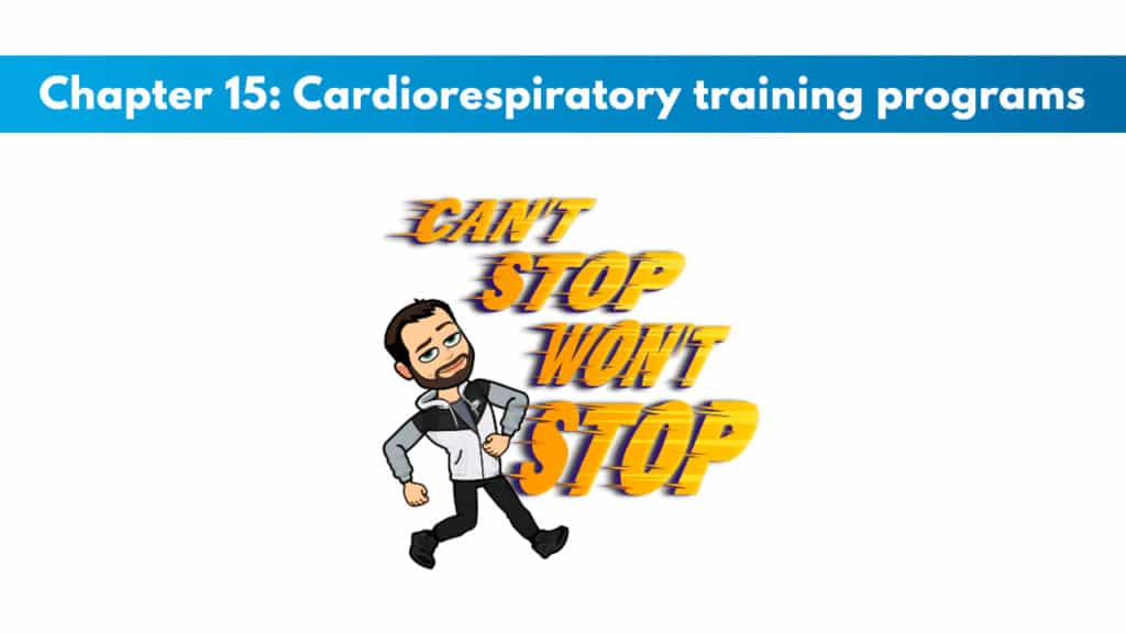 ACSM CPT Chapter 15: Cardiorespiratory Training Programs