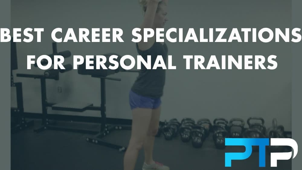 Best Career Specializations For Personal Trainers