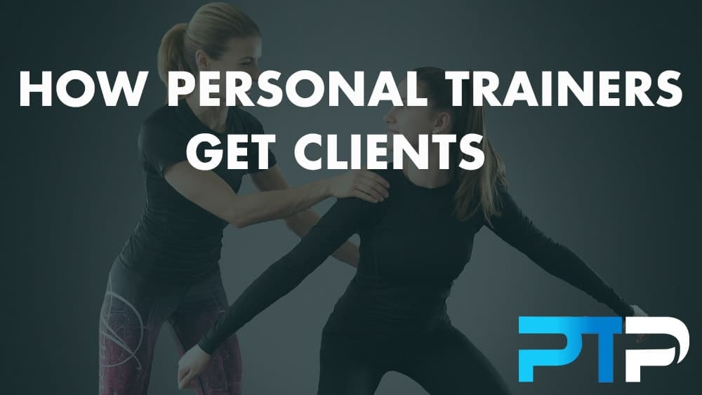 How Personal Trainers Get Clients