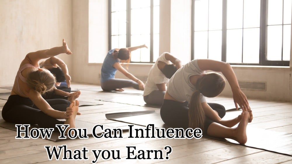 Yoga Teacher Pay - How You Can Influence What you Earn?