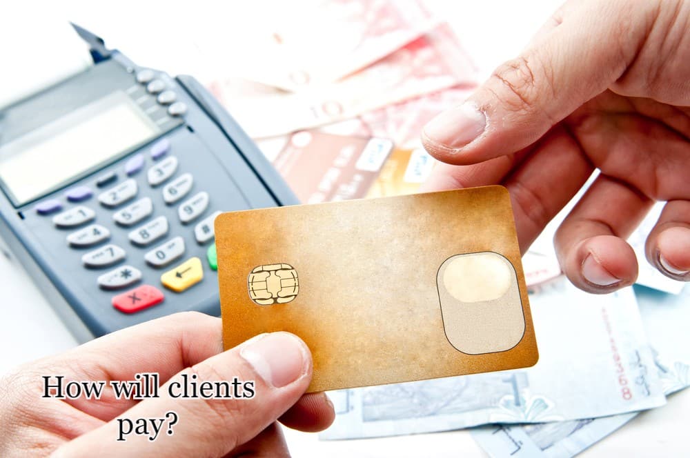 How will Clients Pay?