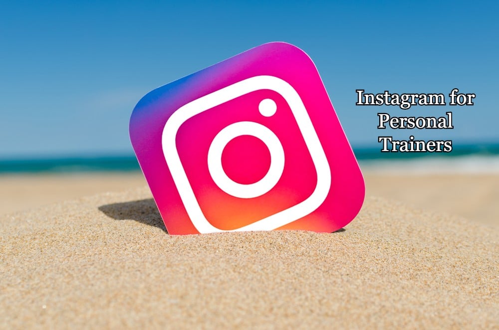 Instagram for Personal Trainers