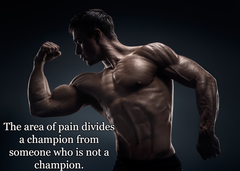 The area of pain divides a champion from someone who is not a champion.