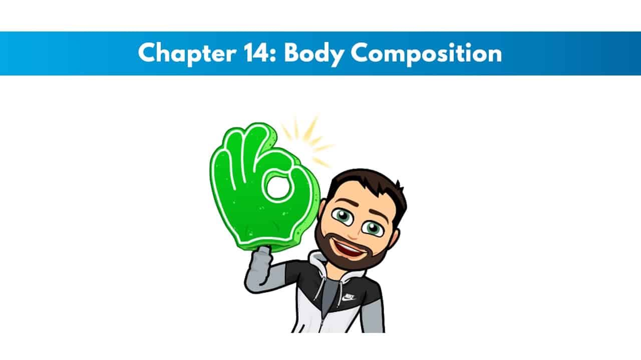 ISSA SN Chapter 14: Body Composition