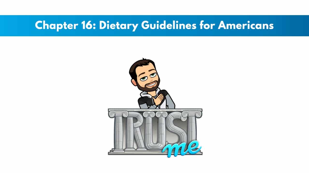 ISSA SN Chapter 16: Dietary Guidelines for Americans