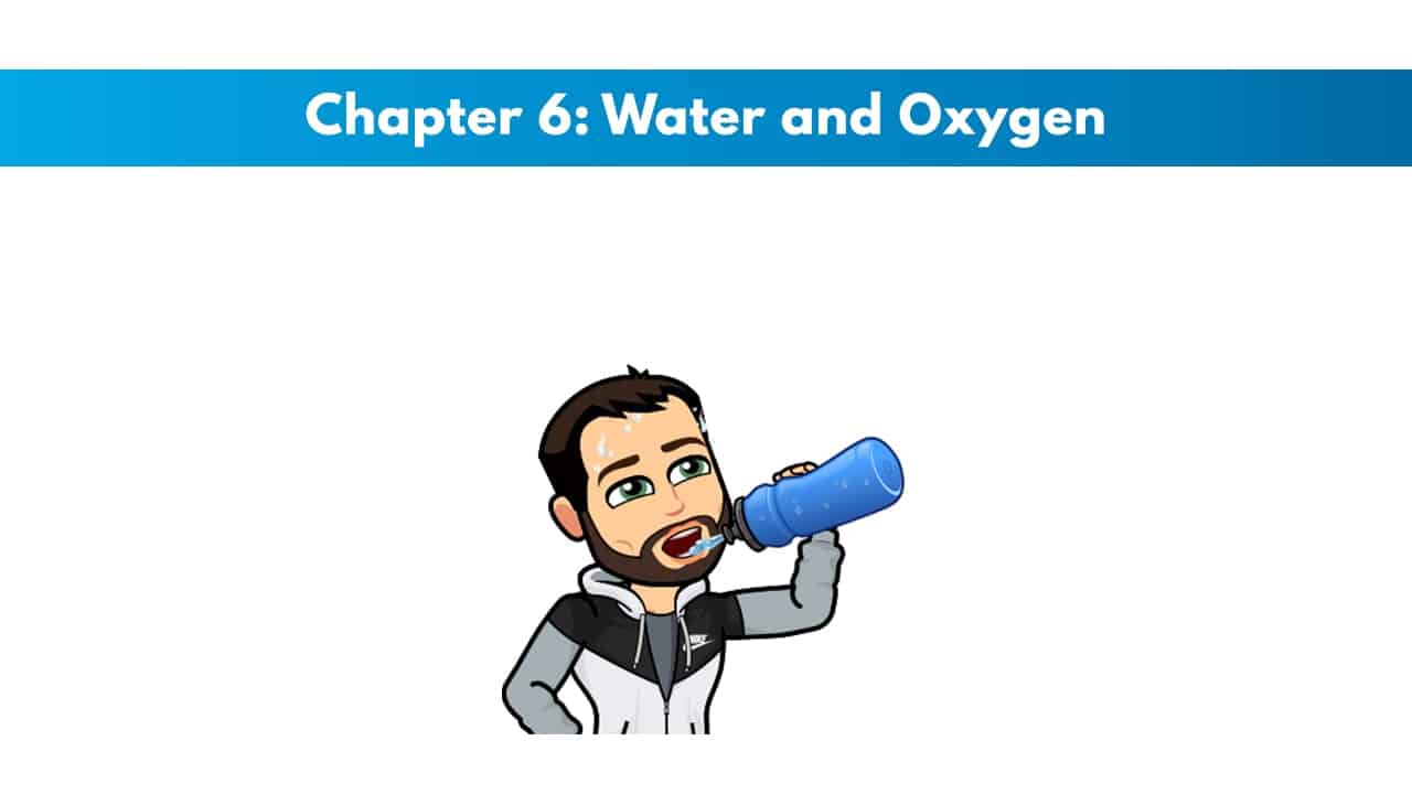 ISSA SN Chapter 6: Water and Oxygen