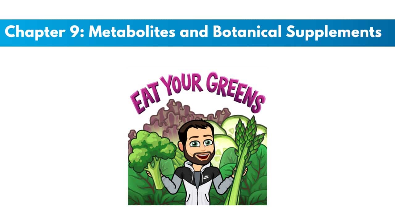 ISSA SN Chapter 9: Metabolites and Botanical Supplements