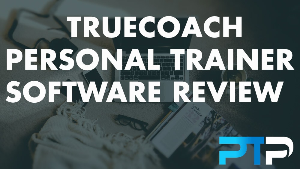 TrueCoach Personal Trainer Software Review