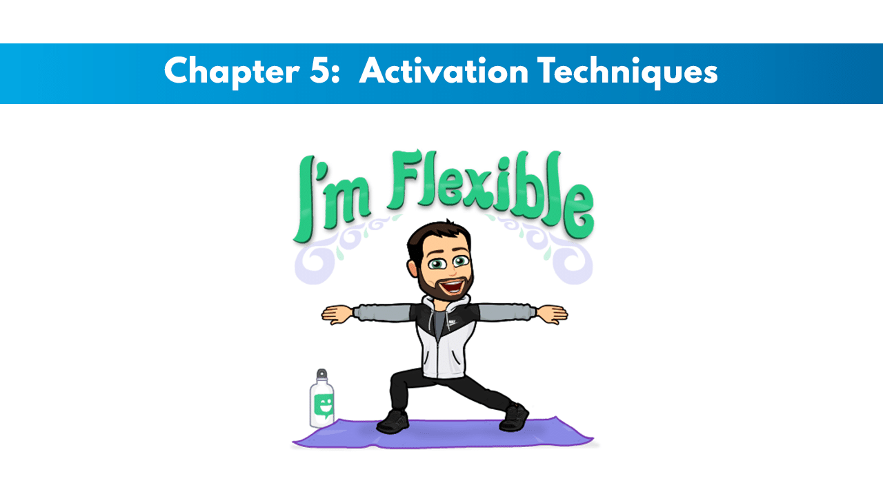 NASM CES Chapter 5: Activation Techniques 1