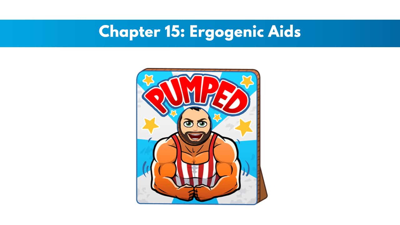 NASM PES Chapter 15: Ergogenic Aids 2