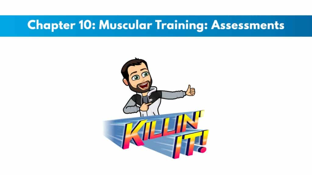 ACE 6th Edition Chapter 10: Muscular Training: Assessments 4