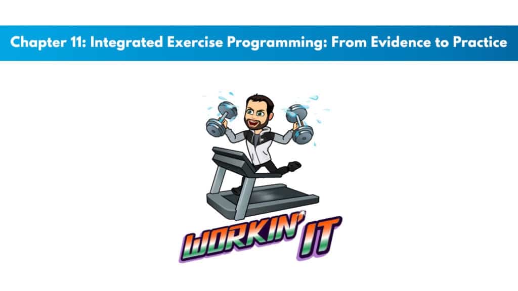 ACE 6th Edition Chapter 11: Integrated Exercise Programming: From Evidence to Practice 4 ACE 6th Edition Chapter 11: Integrated Exercise Programming: From Evidence to Practice 4