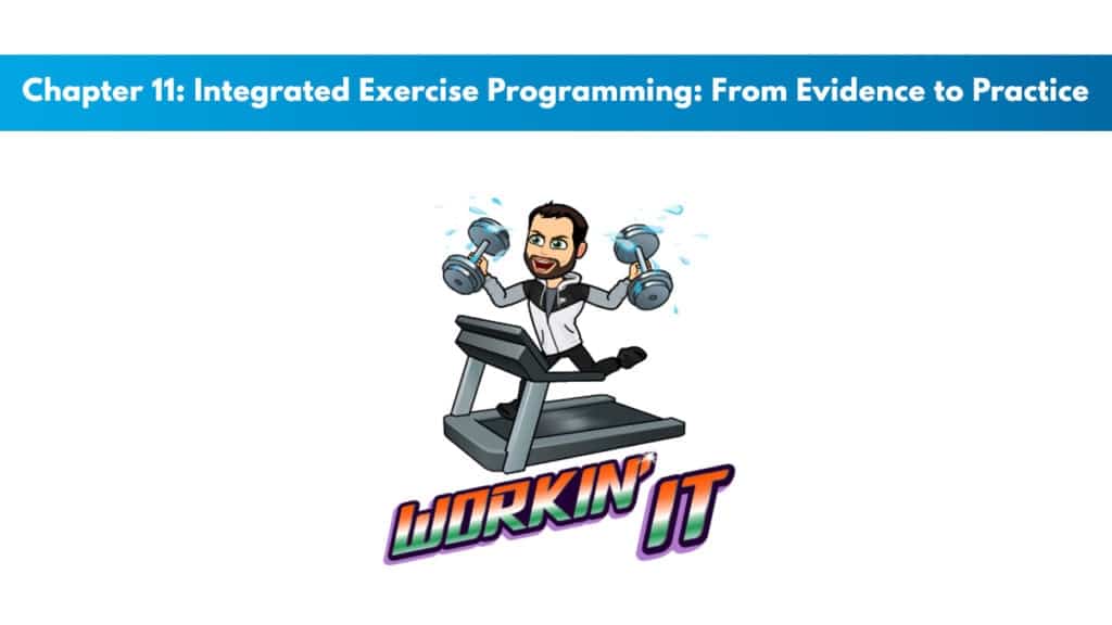 ACE 6th Edition Chapter 11: Integrated Exercise Programming: From Evidence to Practice 4