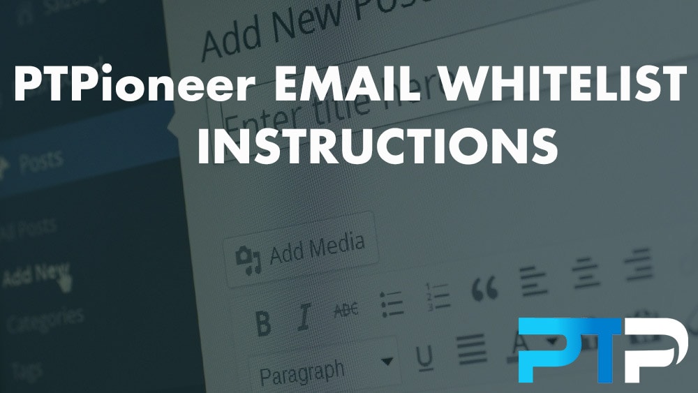 PTPioneer Email Whitelist Instructions