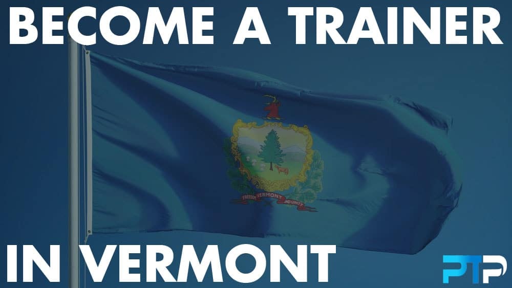 How To Become A Personal Trainer in Vermont