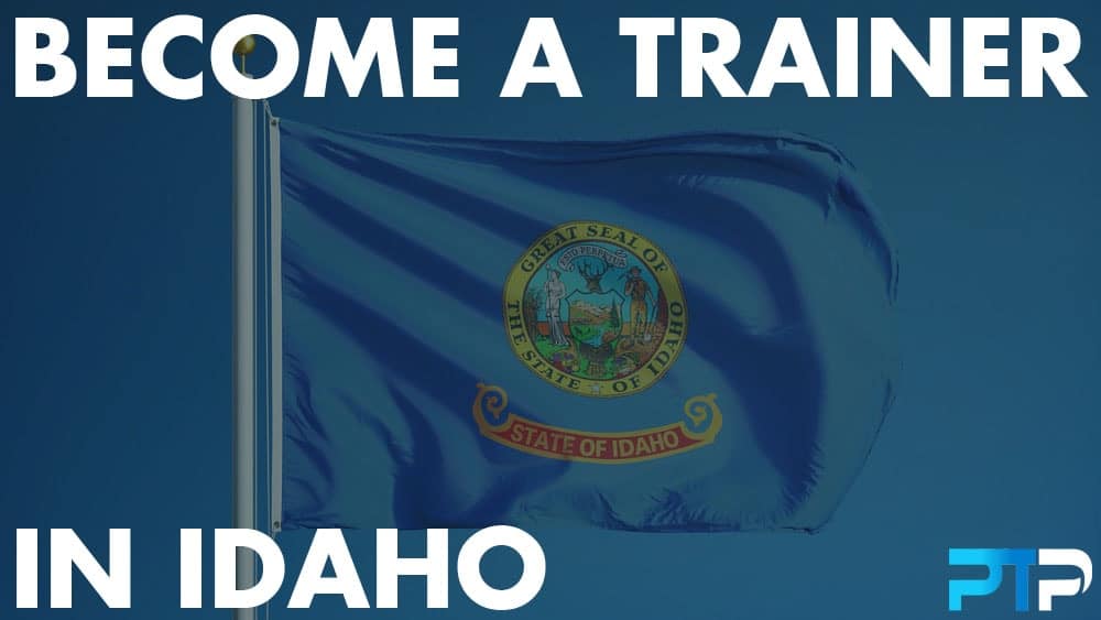 How To Become A Personal Trainer in Idaho