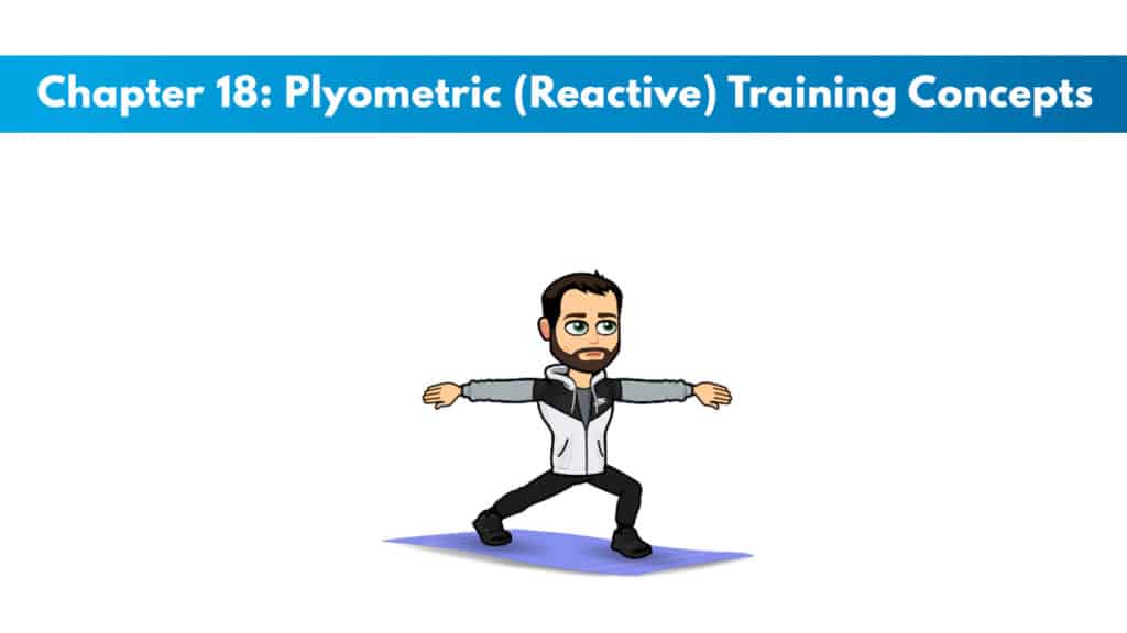 NASM CPT 7th Edition Chapter 18: Plyometric (Reactive) Training Concepts 5