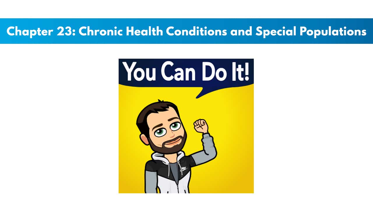 NASM CPT 7th Edition Chapter 23: Chronic Health Conditions and Special Populations 2