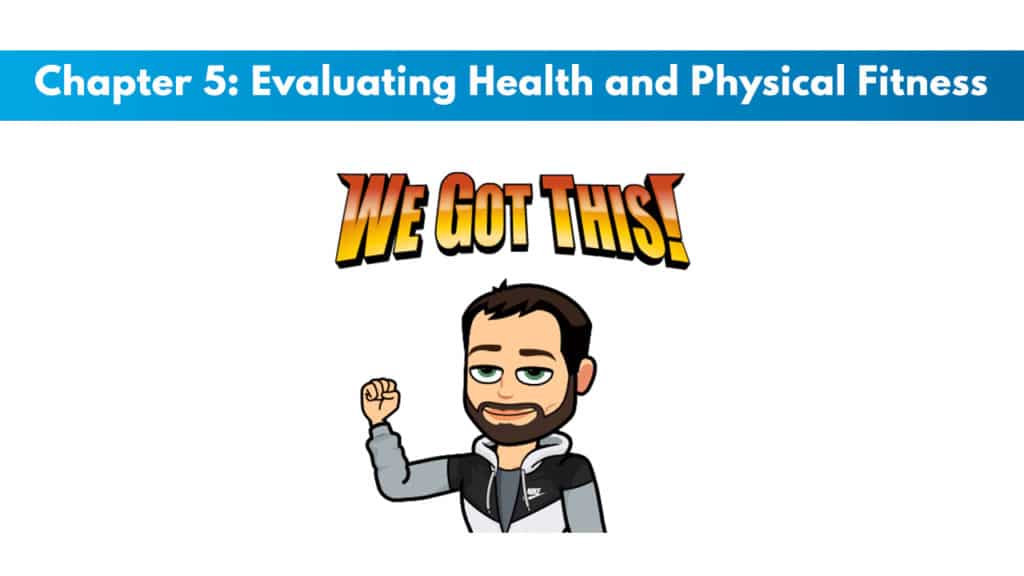 NCSF Personal Training Study Guide Chapter 5 – Evaluating Health and Physical Fitness 5 NCSF Personal Training Study Guide Chapter 5 – Evaluating Health and Physical Fitness 5