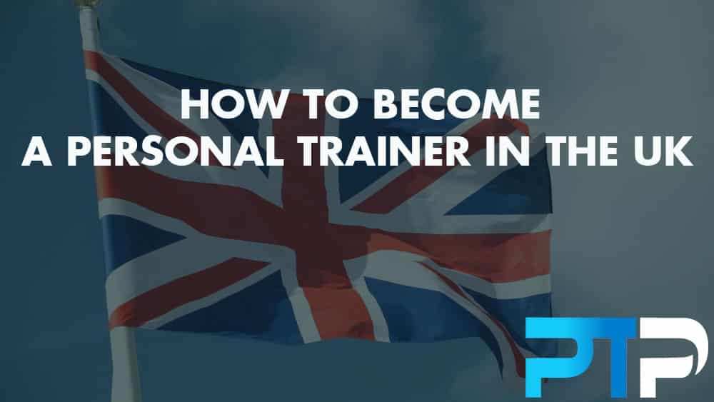 How To Become A Personal Trainer In The UK