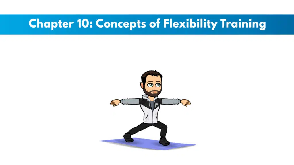 ISSA Chapter 10: Concepts of Flexibility Training 1 ISSA Chapter 10: Concepts of Flexibility Training 1